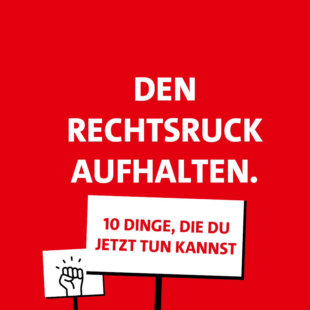 Den Rechtsruck aufhalten